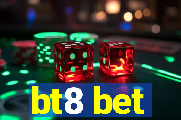 bt8 bet